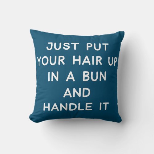 Funny Quote About Life Advice and Resilience Throw Pillow