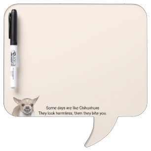 Funny Quote about Life with Chihuahua Dog Dry Erase Board