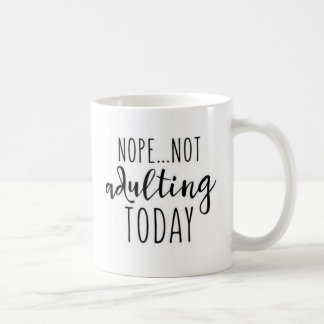 Funny Quote Adulting Mug