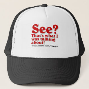 Funny Quote Apparel Trucker Hat