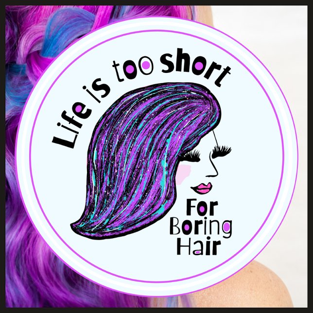 Funny Quote Artists Creatives Hairdresser Salons Classic Round Sticker (A cute sticker to celebrate self expression! )