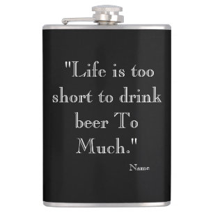 Funny Quote Beer & Wine Flask