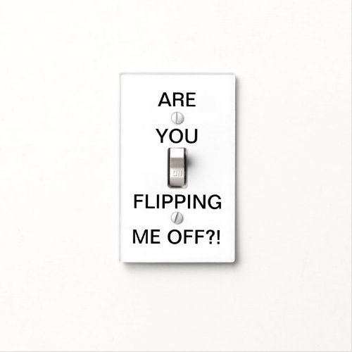 Funny Quote  Black and White Light Switch Cover