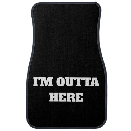 Funny Quote Black White Novelty Car Floor Mat