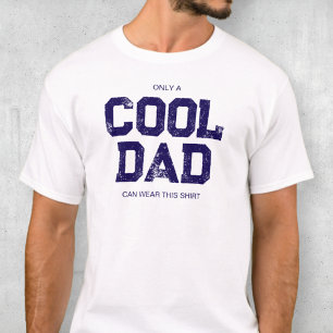 Funny Quote Blue Typography Humor Cool Dad T-Shirt