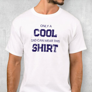 Funny Quote Blue Typography Humor Cool Dad T-Shirt