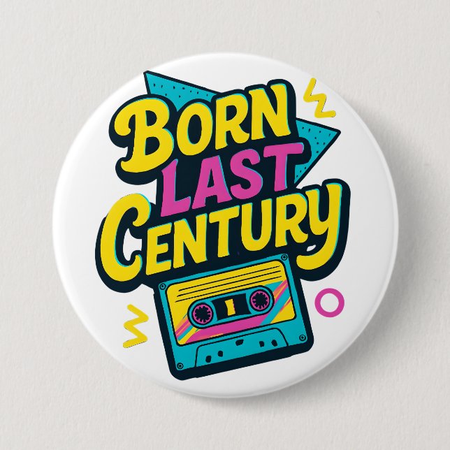 Funny Quote Born Last Century Cassette Tape Button (Front)