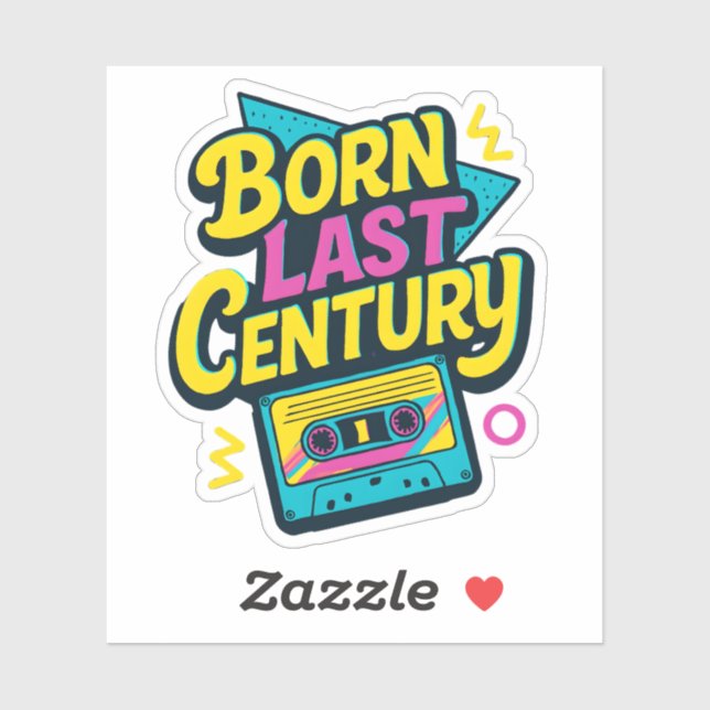 Funny Quote Born Last Century Cassette Tape Sticker (Sheet)