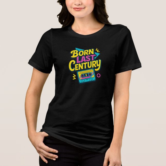 Funny Quote Born Last Century Cassette Tape Tri-Blend Shirt (Front)