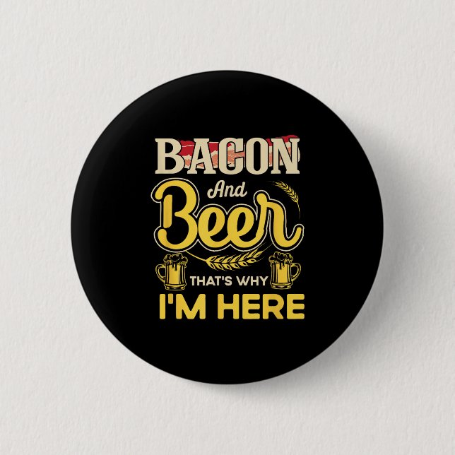 Funny Quote Breakfast Bacon And Beer Thats Why Im  Button (Front)