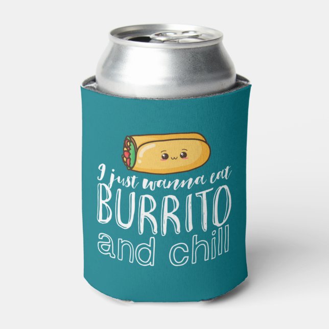 Funny Quote Burrito and Mexican Food Lover Can Cooler (Can Front)