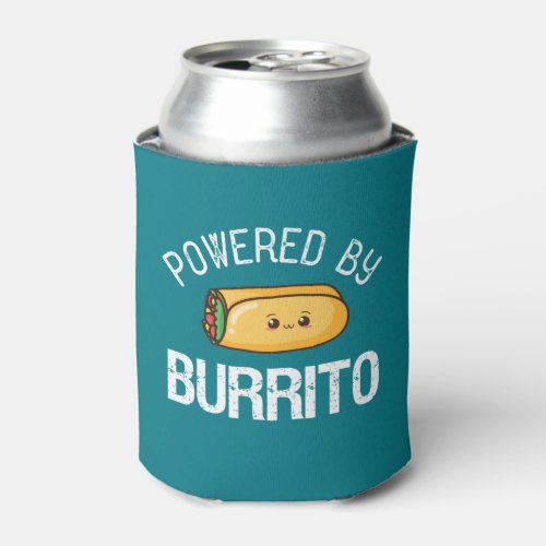 Funny Quote Burrito and Mexican Food Lover Can Cooler