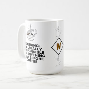 Funny Quote (Caffeine Meme, Joke) Custom Monogram Coffee Mug