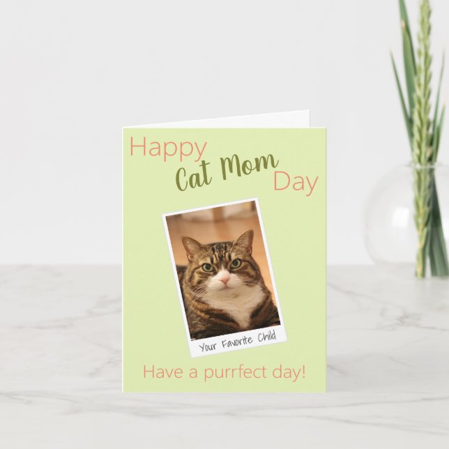 Funny Quote Cat Mom Mothers Day Custom Green photo Card (Front)