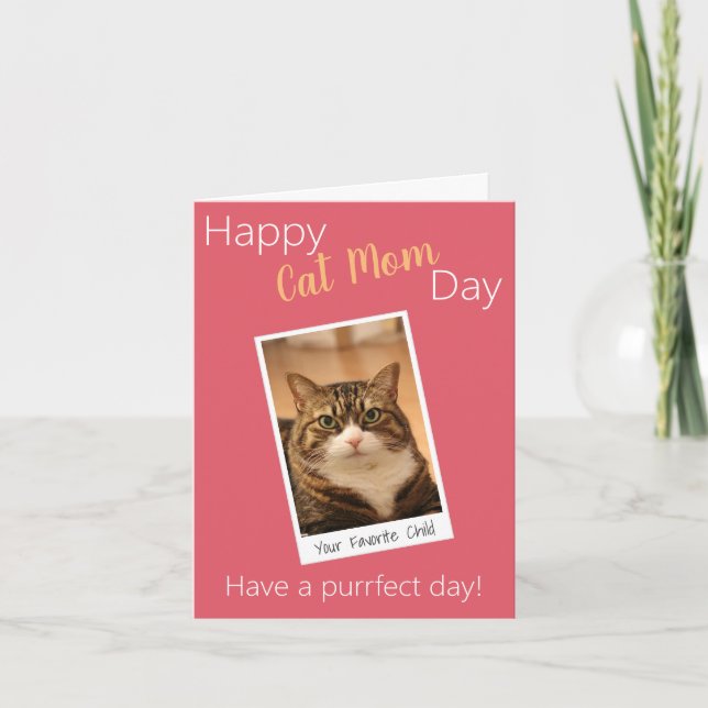 Funny Quote Cat Mom Mothers Day Custom Pink photo Card (Front)