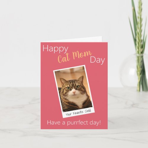 Funny Quote Cat Mom Mothers Day Custom Pink photo Card