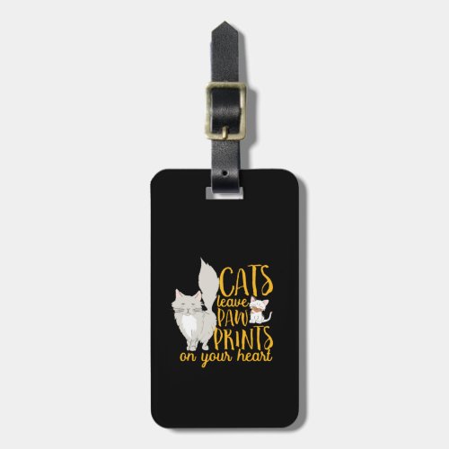 Funny Quote Cats Leave Paw Prints On Your Heart Luggage Tag