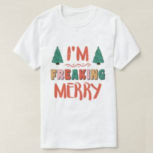 Funny Quote Christmas 2026–Hilarious Holiday Humor T-Shirt