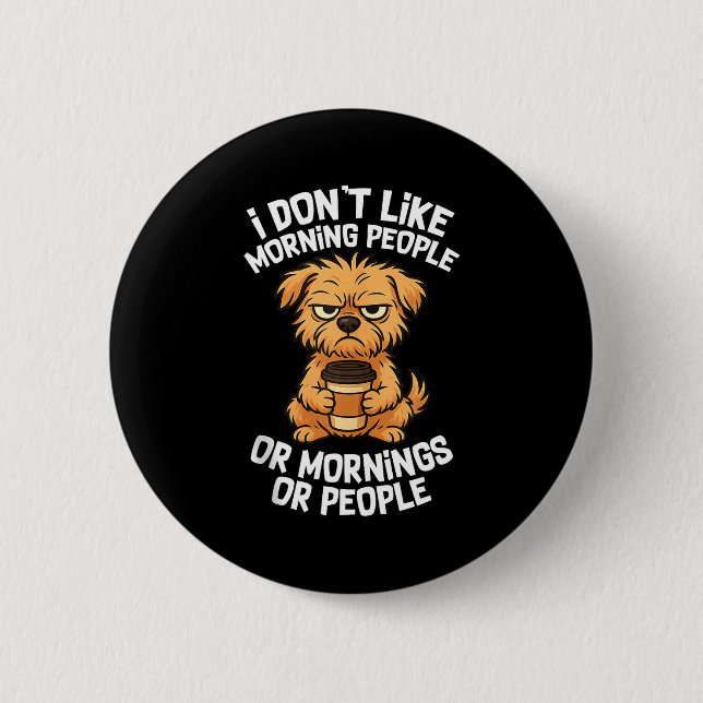 Funny Quote Coffee Sleepy Cute Dog Puppy Lover Gif Button (Front)