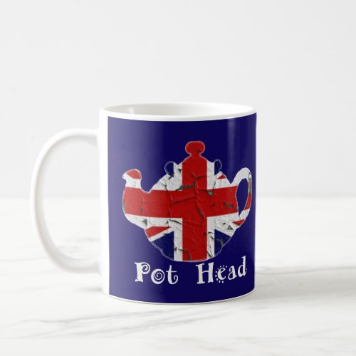 Funny Quote Coffee Tea Mugs Pot Head British