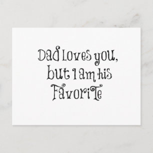 Funny Quote: Dad Loves You But Postcard