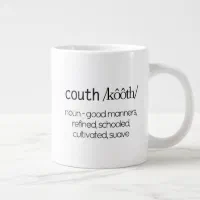 https://rlv.zcache.com/funny_quote_definition_of_couth_giant_coffee_mug-ra48099bb02ca4c538733b3fe0fe47b85_kjuk0_200.webp