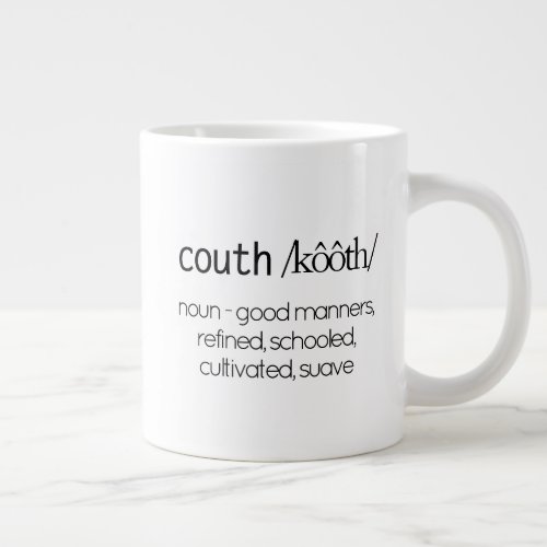 Funny Quote Definition of Couth Giant Coffee Mug