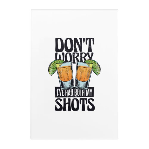 Funny quote drinking vaccine design acrylic print