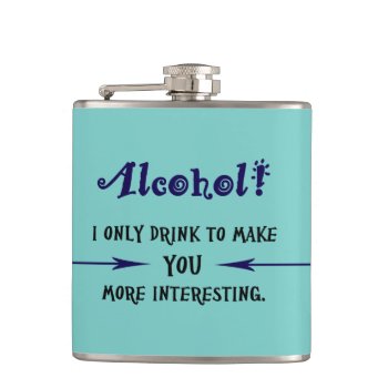 Funny Quote Flask by FatCatGraphics at Zazzle