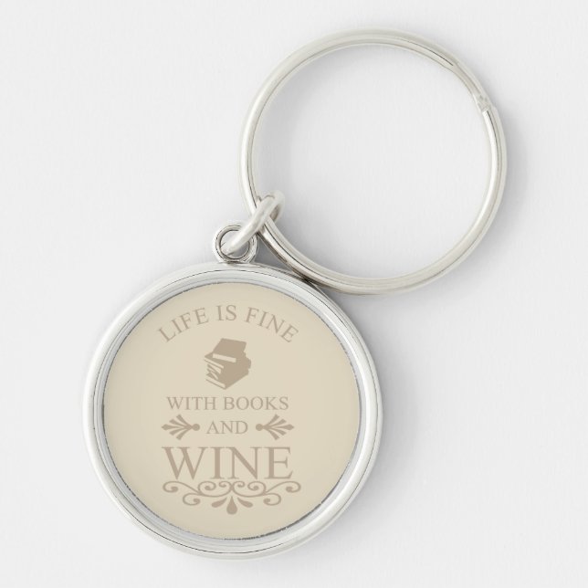 funny quote for books and wine lover keychain (Front)
