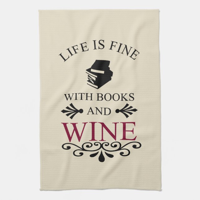 funny quote for books and wine lover kitchen towel (Vertical)