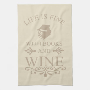 funny quote for books and wine lover kitchen towel