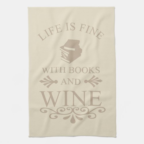 funny quote for books and wine lover kitchen towel