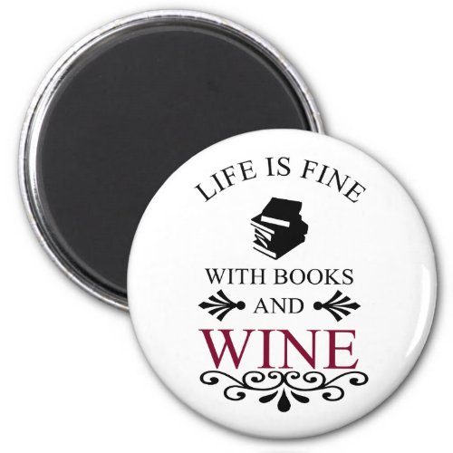 funny quote for books and wine lover magnet
