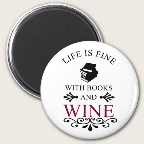 funny quote for books and wine lover magnet