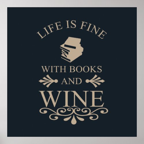 funny quote for books and wine lover poster