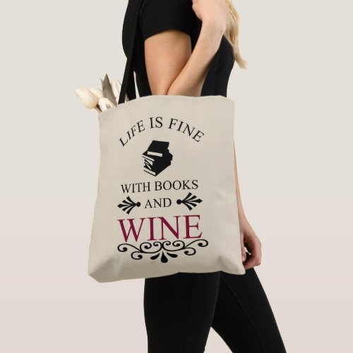 funny quote for books and wine lover tote bag