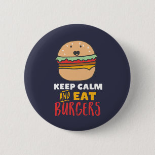 Funny Quote for Burger and Fast Food Lover Button