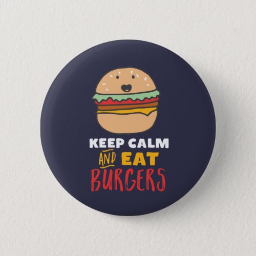 Funny Quote for Burger and Fast Food Lover Button