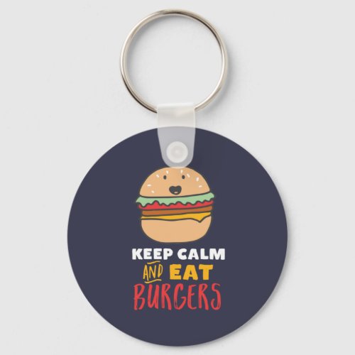 Funny Quote for Burger and Fast Food Lover Keychain