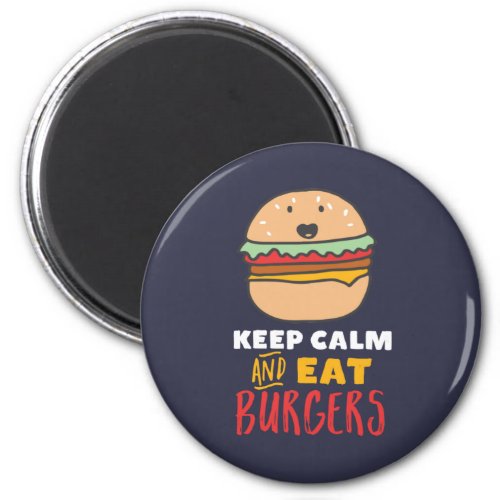 Funny Quote for Burger and Fast Food Lover Magnet