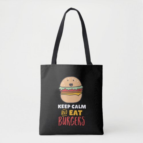 Funny Quote for Burger and Fast Food Lover Tote Bag