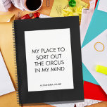 Funny Quote for Busy People To Do List Notebook<br><div class="desc">Simple checklist notebook for notes,  to-do lists,  and more with a funny cover quote - My Place To Sort Out The Circus In My Mind</div>