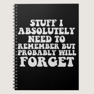 Funny Quote for Forgetful People To Do List Gift Notebook