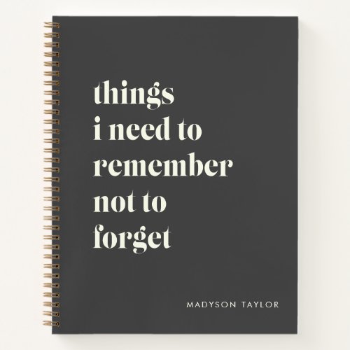 Funny Quote for Forgetful People To Do List Grey Notebook
