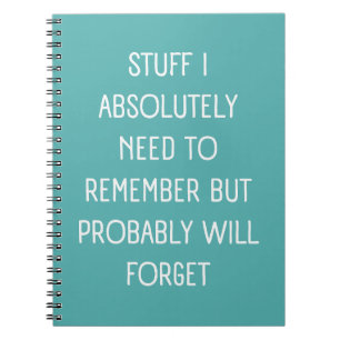 Funny Quote for Forgetful People To Do List Notebook