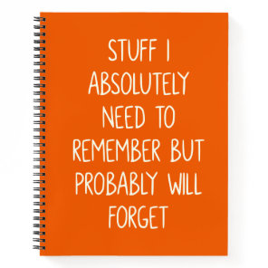 Funny Quote for Forgetful People To Do List Orange Notebook