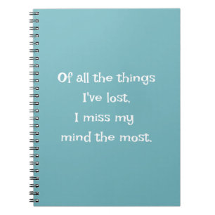 Funny Quote for Forgetful People To Do List Teal Notebook