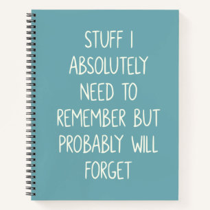 Funny Quote for Forgetful People To Do List Teal Notebook