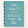 Funny Quote for Forgetful People To Do List Teal Notebook